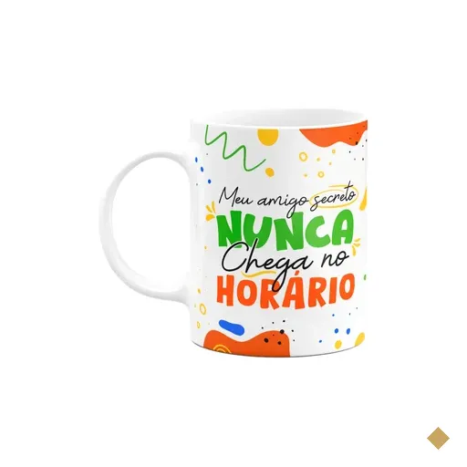 Caneca - Meu Amigo Secreto Nunca Chega No Horário