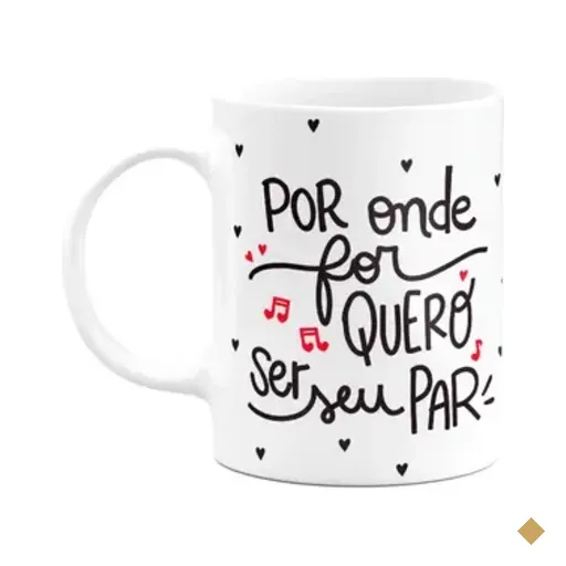 Caneca Namorados - Por Onde Você For - Quero Pra Vida Toda