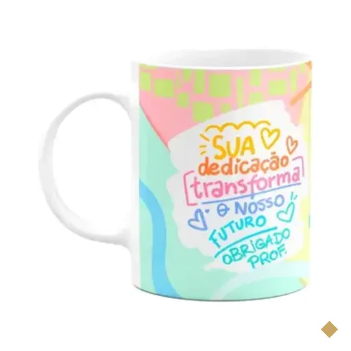 Caneca Professor - Sua Dedicação, Transforma Nosso Futuro
