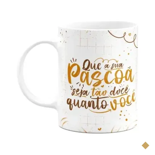 Caneca Páscoa Doce - Que A Sua Páscoa Seja Doce Como Você M2