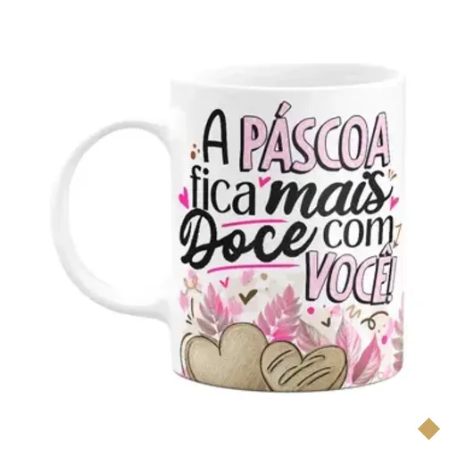 Caneca Da Páscoa - A Páscoa Fica Mais Doce Com Você