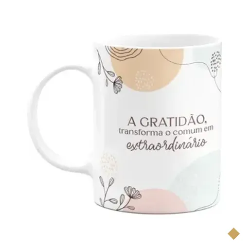 Caneca Motivação - A Gratidão Transforma O Comum