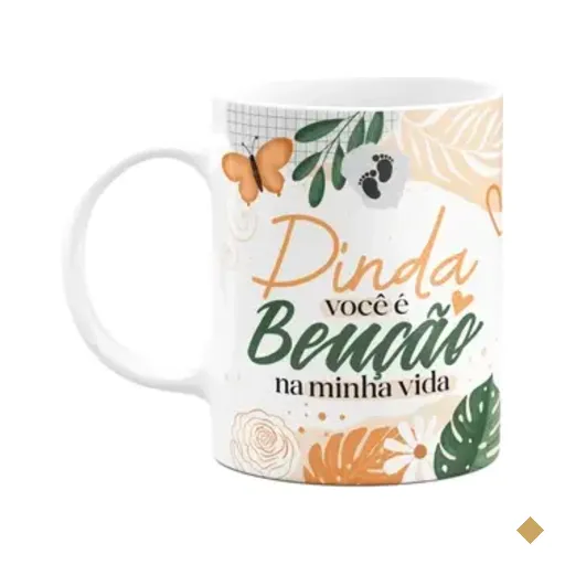 Caneca De Dindos - Dinda - Você É Benção Na Minha Vida