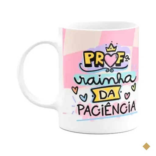 Caneca Professores - Profª Rainha Da Paciência - M3