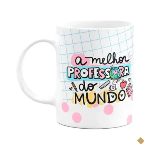 Caneca Professores - A Melhor Prof Do Mundo - Eleita