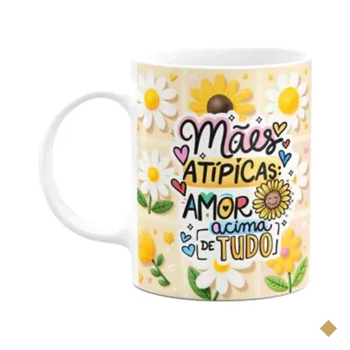 Caneca Mães - Mães Atípicas, Amor Acima De Tudo - Sunflower