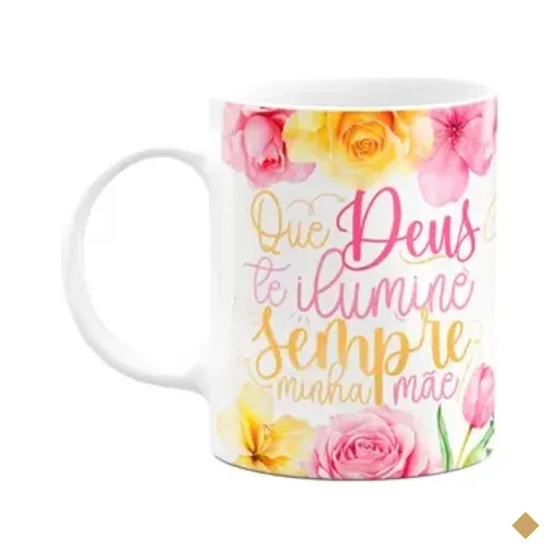 Caneca Floral Mães - Que Deus Te Ilumine Sempre Minha Mãe