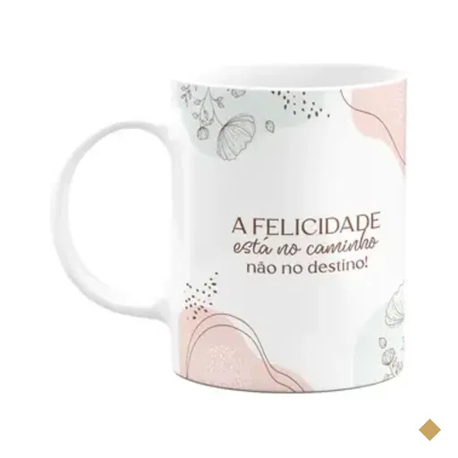 Caneca Motivação - A Felicidade Está No Caminho