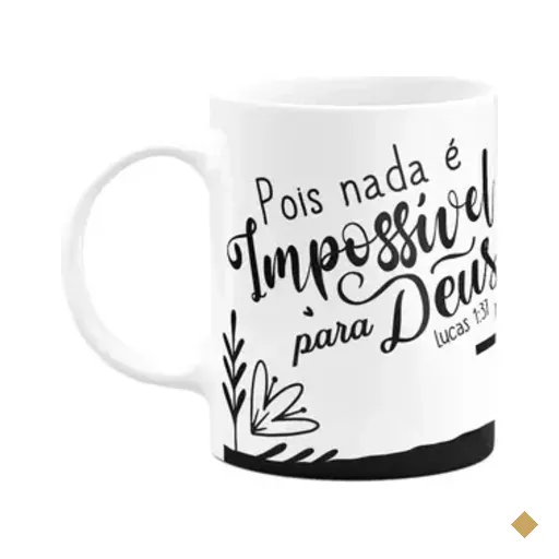 Caneca Religiosa Ore - Pois Nada É Impossível Para Deus - M2
