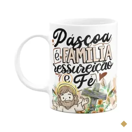 Caneca Da Páscoa - Páscoa É Família, Ressureição E Fé