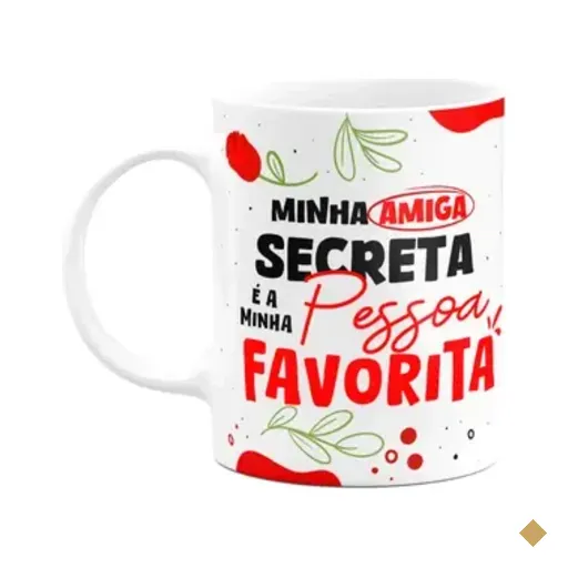 Caneca - Minha Amiga Secreta É A Minha Pessoa Favorita