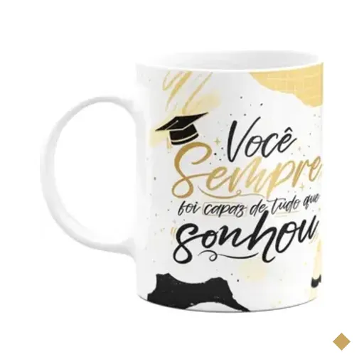 Caneca Formatura - Você Sempre Foi Capaz Do Que Sonhou - M3