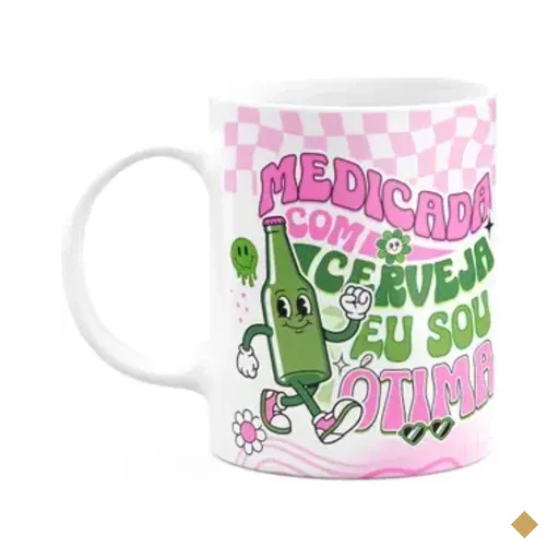 Caneca Divertida Vibes - Medicada Com Cerveja Eu Sou Ótima