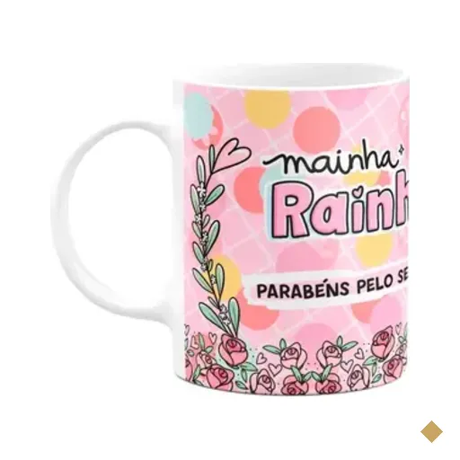 Caneca Mães - Minha Rainha, Parabéns Pelo Seu Dia!