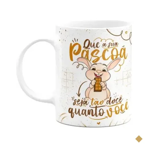 Caneca Páscoa Doce - Que A Sua Páscoa Seja Doce Como Você