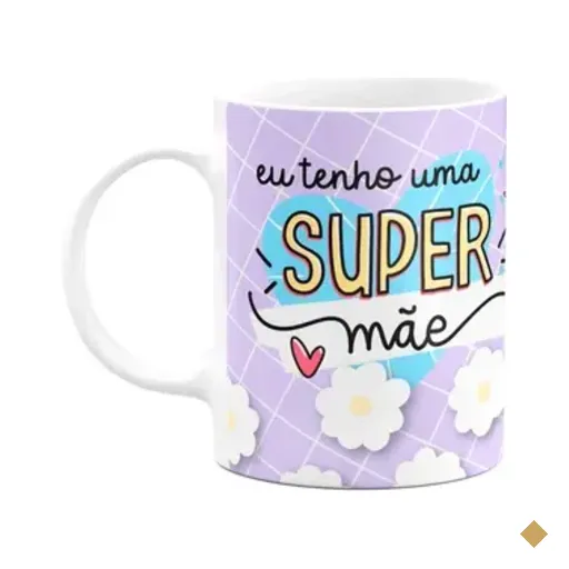 Caneca Mães - Eu Tenho Uma Super Mãe - 325ml