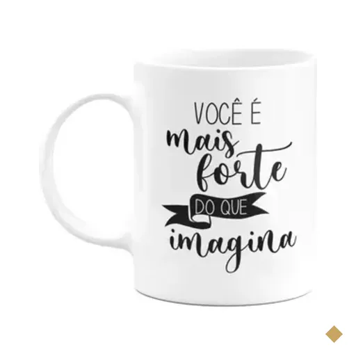 Caneca Motivação - Você É Mais Forte Do Que Imagina