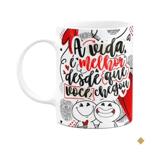 Caneca Funny Namorados - A Vida É Melhor Desde Que Vc Chegou