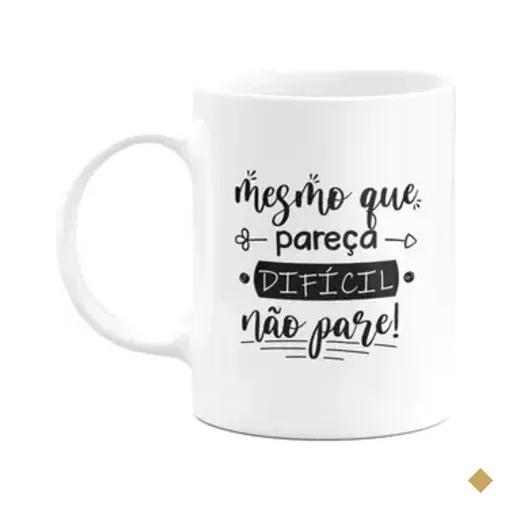 Caneca Motivação - Mesmo Que Pareça Difícil, Não Pare