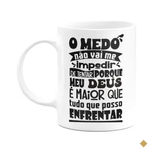 Caneca Motivação - O Medo Não Vai Me Impedir De Tentar