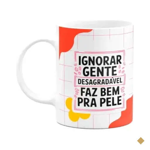 Caneca Divertida - Ignorar Gente Desagradável Faz Bem P Pele