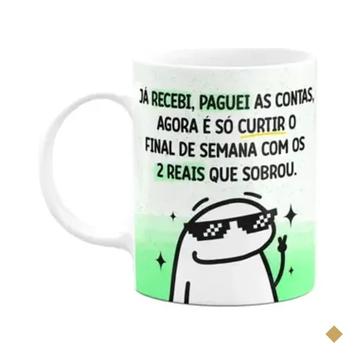 Caneca Flork - O Salário Caiu, Já Recebi, Paguei As Contas