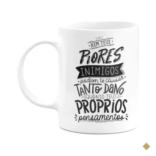 Caneca Motivação - Nem Teus Piores Inimigos