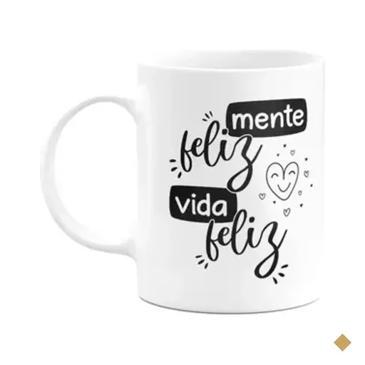 Caneca Motivação - Mente Feliz, Vida Feliz