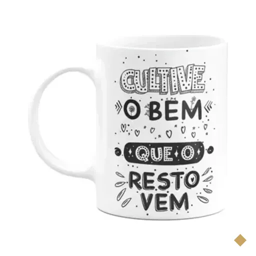 Caneca Motivação - Cultive O Bem Que O Resto Vem