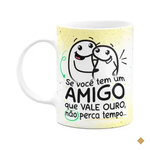 Caneca Florkito - Amigo Que Valeu Ouro - 325ml