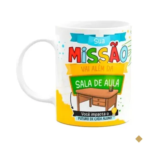 Caneca Professores - Sua Missão Vai Além Da Sala De Aula