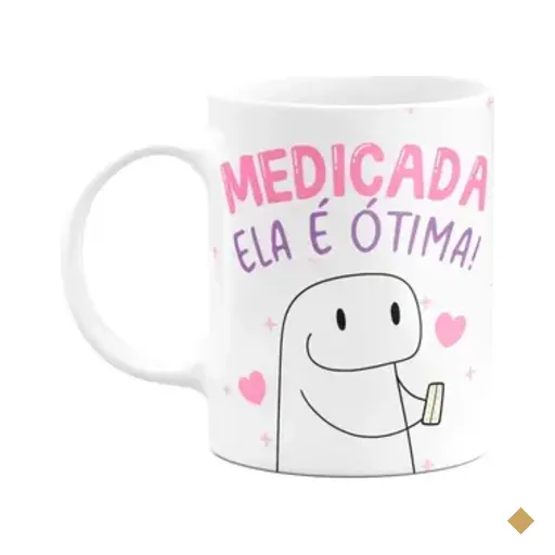 Caneca Flork Amigas - Medicada Ela É Ótima