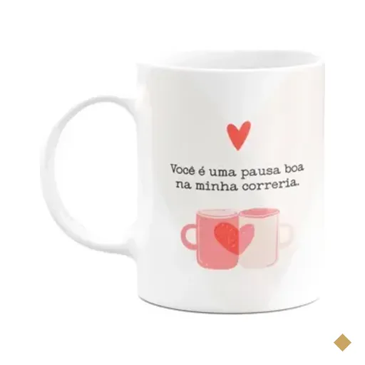 Caneca Namorados - Você É Uma Pausa Boa Na Minha Correria