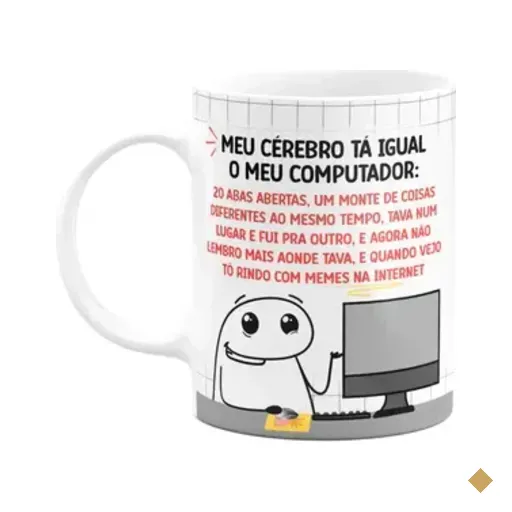 Caneca Flork - Meu Cérebro Tá Igual Meu Computador