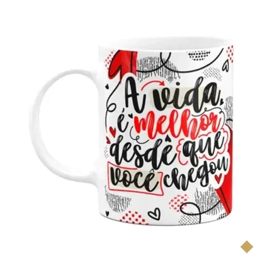 Caneca Namorados - A Vida É Melhor Desde Que Vc Chegou