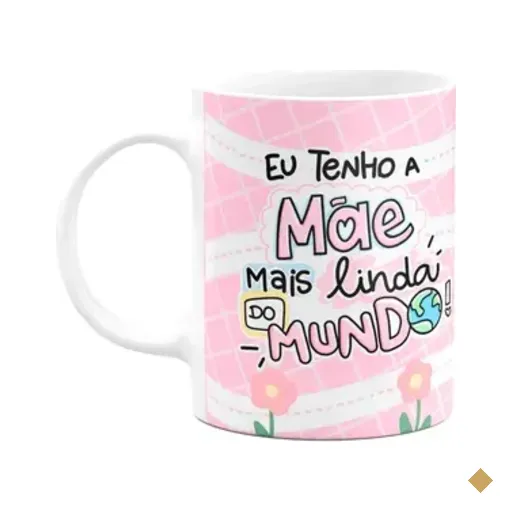 Caneca Mães - Eu Tenho A Mãe Mais Linda Do Mundo - M2