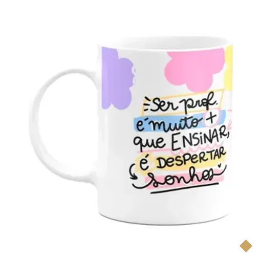 Caneca Professores - Ser Professora É Despertar Sonhos - M2