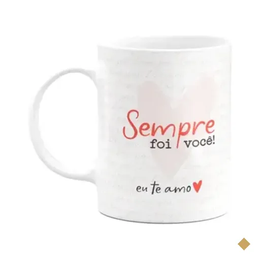 Caneca Namorados - Sempre Foi Você - 325ml