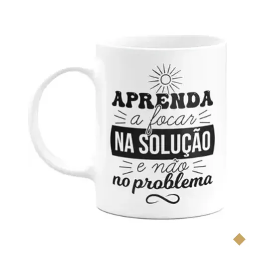 Caneca Motivação - Aprenda A Focar Na Solução