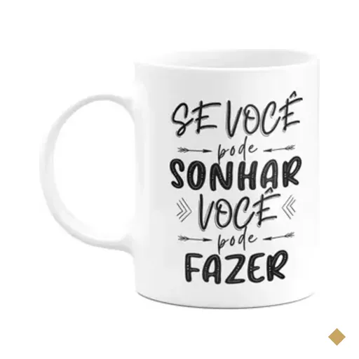 Caneca Motivação - Se Você Pode Sonhar, Você Pode Fazer