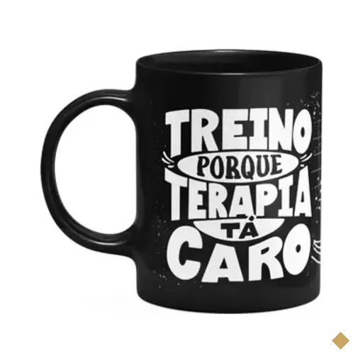 Caneca Fitness Academia - Treino Pq Terapira Tá Caro - Preta
