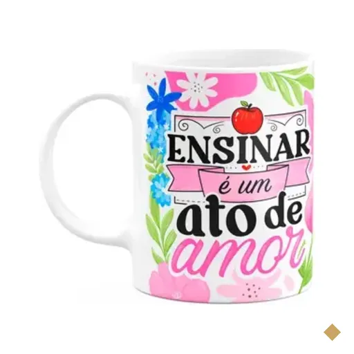 Caneca Da Professora - Ensinar É Um Ato De Amor - Branca M1