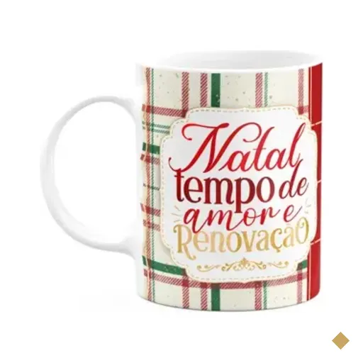 Caneca Natalina - Natal, Tempo De Amor E Renovação