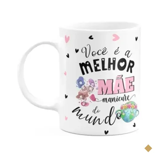 Caneca Mães E Profissões - Melhor Mãe Manicure Do Mundo