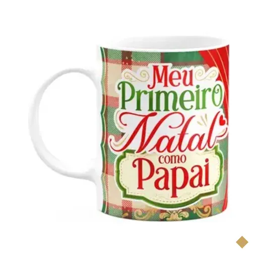 Caneca Natalina - Meu Primeiro Natal Como Papai - 325ml