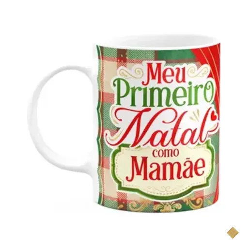 Caneca Natalina - Meu Primeiro Natal Como Mamãe - 325ml