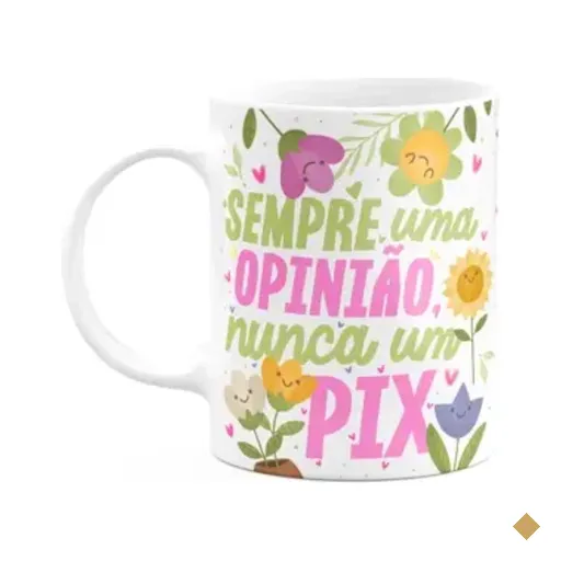 Caneca Divertida Vibes - Sempre Uma Opinião, Nunca Um Pix