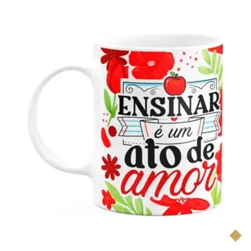 Caneca Da Professora - Ensinar É Um Ato De Amor - Branca M2