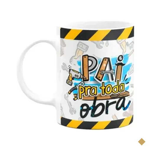 Caneca Pais - Pai Pra Toda Obra - Caneca Do Paizão
