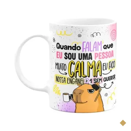 Caneca Divertida Capivaras  - Quando Falam Que Sou Calma